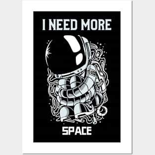 I Need More Space Posters and Art